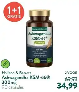 Holland & Barrett Ashwagandha KSM-66® 300mg aanbieding