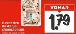 Vomar Voordeelmarkt Gesneden Kastanje champignons aanbieding
