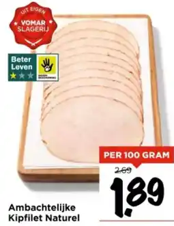 Vomar Voordeelmarkt Ambachtelijke Kipfilet Naturel aanbieding
