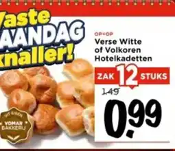 Vomar Voordeelmarkt Verse Witte of Volkoren Hotelkadetten aanbieding