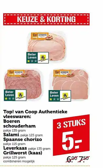 Coop Top! Van Coop Authentieke Vleeswaren : Boeren Schouderham, Salami, Spaanse Chorizo, Leverkaas, Grillworst (Kaas) 135gram aanbieding