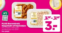 PLUS Plus Boerentrots Kipgehakt of kipstukjes aanbieding