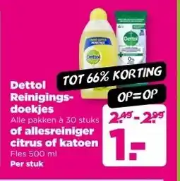 PLUS Dettol Reinigings doekjes of allesreiniger citrus of katoen aanbieding