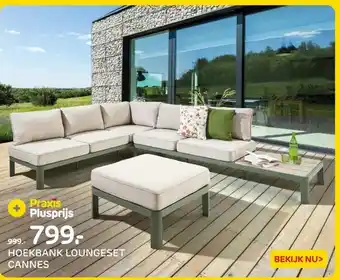 Praxis Hoekbank loungeset cannes aanbieding