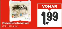 Vomar Voordeelmarkt Bloemkoolrooskes aanbieding