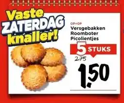 Vomar Voordeelmarkt OP=OP Versgebakken Roomboter Picolientjes aanbieding
