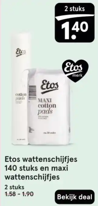 Etos Etos wattenschijfjes 140 stuks en maxi wattenschijfjes aanbieding