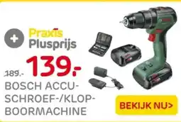 Praxis Bosch accu schroef/klop boormachine aanbieding