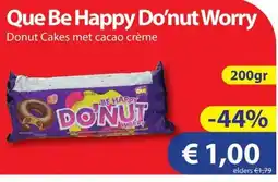 Die Grenze Que Be Happy Do'nut Worry aanbieding