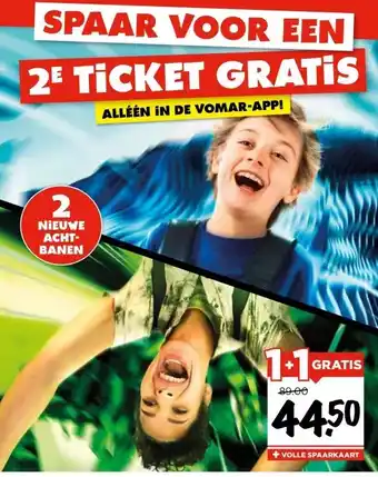 Vomar Voordeelmarkt SPAAR VOOR EEN 2E TICKET GRATIS aanbieding