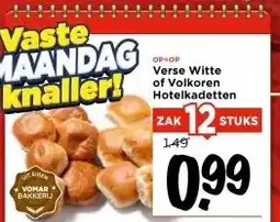 Vomar Voordeelmarkt Verse Witte of Volkoren Hotelkadetten aanbieding