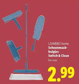 Lidl LIVARNO home Schoonmaak hulpjes Switch & Clean aanbieding