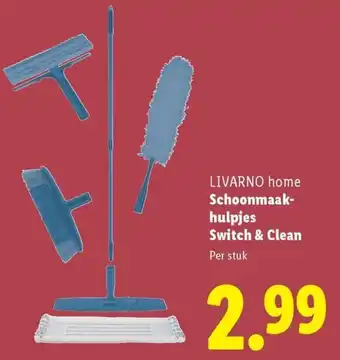 Lidl Livarno home schoonmaak hulpjes Switch & Clean aanbieding