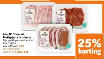 Albert Heijn Alle AH Spek of filetlapjes à la minute aanbieding