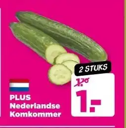 PLUS PLUS Nederlandse Komkommer aanbieding