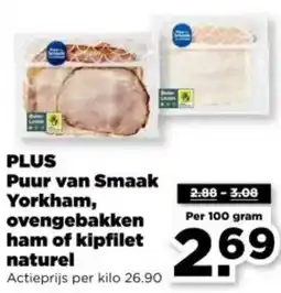 PLUS PLUS Puur van Smaak Yorkham, ovengebakken ham of kipfilet naturel aanbieding