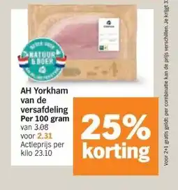 Albert Heijn AH Yorkham van de versafdeling Per 100 gram aanbieding