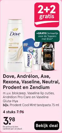 Etos Dove, Andrélon, Axe, Rexona, Vaseline, Neutral, Prodent en Zendium aanbieding