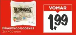 Vomar Voordeelmarkt Bloemkoolrooskes aanbieding