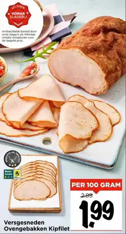 Vomar Voordeelmarkt Versgesneden Ovengebakken Kipfilet. aanbieding