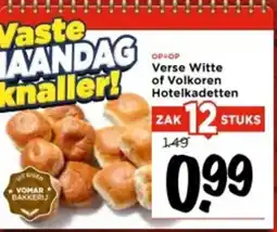 Vomar Voordeelmarkt Verse Witte of Volkoren Hotelkadetten aanbieding