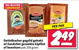 Nettorama Dettelbacher gegrild gehakt of Zandvliet gerookte kipfilet of beenham aanbieding