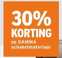 GAMMA 30% KORTING op GAMMA schakelmateriaal aanbieding