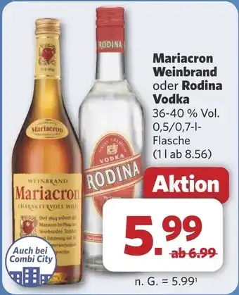 Combi Mariacron Weinbrand oder Rodina Vodka aanbieding