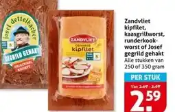 Hoogvliet Zandvliet kipfilet, kaasgrillworst, runderkook- worst of Josef gegrild gehakt aanbieding
