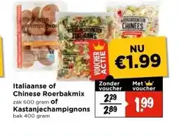 Vomar Voordeelmarkt Italiaanse of Chinese Roerbakmix zak 600 gram of Kastanjechampignons bak 400 gram aanbieding