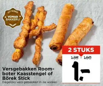 Vomar Voordeelmarkt Versgebakken Roomboter Kaasstengel of Borek Stick aanbieding