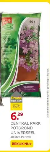 Praxis CENTRAL PARK POTGROND UNIVERSEEL aanbieding