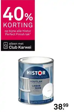 Karwei op bijna alle Histor Perfect Finish lak aanbieding