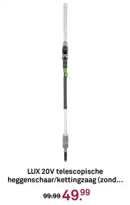 Karwei LUX 20V telescopische heggenschaar/kettingzaag aanbieding