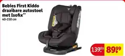 Kruidvat Bebies First Kiddo draaibare autostoel met Isofix aanbieding