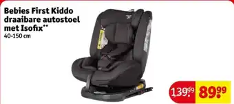 Kruidvat Bebies First Kiddo draaibare autostoel met Isofix aanbieding