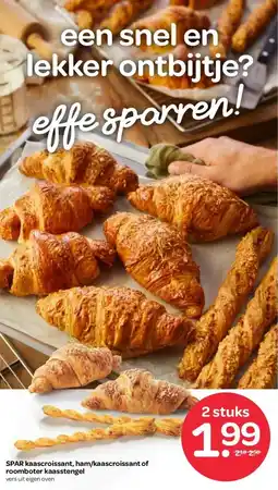 Spar SPAR kaascroissant, ham/kaascroissant of roomboter kaasstengel aanbieding