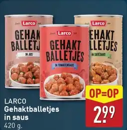 ALDI Larco Gehaktballetjes in saus aanbieding