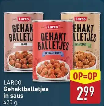 ALDI Larco Gehaktballetjes in saus aanbieding