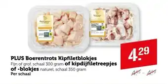 Coop PLUS Boerentrots Kipfiletblokjes of kipdijfiletreepjes of blokjes aanbieding