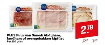 Coop PLUS Puur van Smaak Abdijham, landham of ovengebakken kipfilet aanbieding