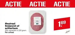 Coop Neutraal Snijworst of achterham aanbieding