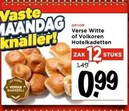 Vomar Voordeelmarkt Verse Witte of Volkoren Hotelkadetten aanbieding