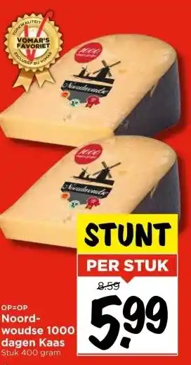 Vomar Voordeelmarkt Noordwoudse 1000 dagen Kaas aanbieding