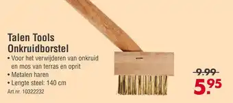 Enorm Talen Tools Onkruidborstel aanbieding