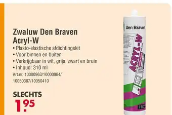 Enorm Zwaluw Den Braven Acryl-W aanbieding