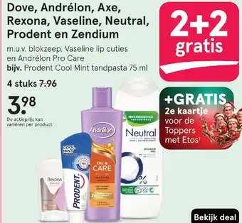 Etos Dove, Andrélon, Axe, Rexona, Vaseline, Neutral, Prodent en Zendium aanbieding