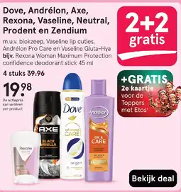 Etos Dove, Andrélon, Axe, Rexona, Vaseline, Neutral, Prodent en Zendium aanbieding