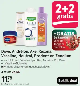 Etos Dove, Andrélon, Axe, Rexona, Vaseline, Neutral, Prodent en Zendium aanbieding
