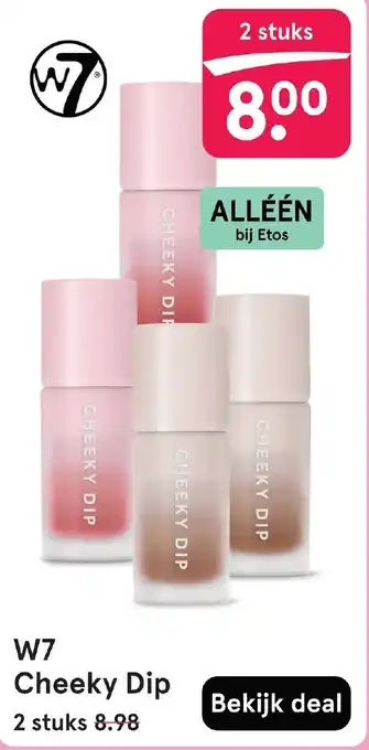 Etos W7 Cheeky Dip aanbieding